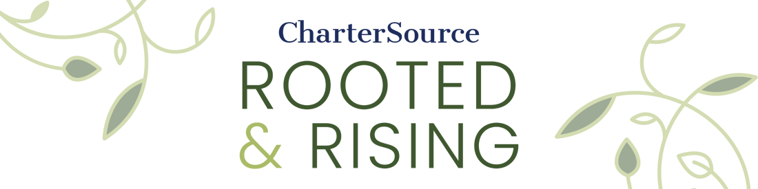 Rooted and Rising: CharterSource 10-year celebration